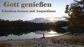 KG 021 Gott genießen - Glauben lernen mit Augustinus - YouTube