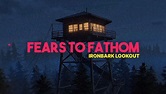 Fears to Fathom - Ironbark Lookout on Steam
