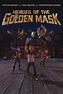 Heroes of the Golden Masks (2023) - IMDb