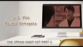 [MV] Rachel Yamagata - Is It you ( One Spring Night OST Part 3) - YouTube
