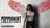 PEPPERMINT- L'ANGELO DELLA VENDETTA | Trailer ITA dell'Action con ...