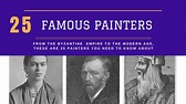 The 25 Most Famous Painters of all Time & Their Lasting Influence