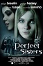 Perfect Sisters (2014) - FilmAffinity