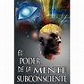 El Poder De La Mente Subconsciente ( The Power of the Subconscious Mind ...