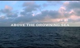 Above the Drowning Sea - Where to Watch and Stream Online ...