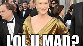 22 Exquisite Meryl Streep Memes | Meryl streep, Memes, Best actress