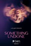 Something Undone (TV Series 2021-2021) — The Movie Database (TMDB)