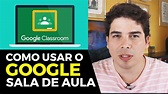 Google Classroom Sala de Aula Como Usar Professor e Alunos Tutorial ...