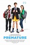 Premature - Película 2014 - SensaCine.com