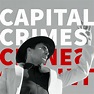 Capital Crimes - Le Canal Auditif