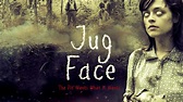 Horror Movie Review: Jug Face (2013) - GAMES, BRRRAAAINS & A HEAD ...