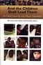 And the Children Shall Lead Th: Lowrey, Allen: 9781933785004: Amazon ...