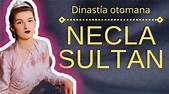 Necla Sultan ~Sultana Otomana Y Princesa De Egipto. - YouTube