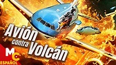 Avión contra Volcán | Vuelo Mortal | Película de Acción en Español ...