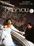 Only You - Film 1994 - AlloCiné