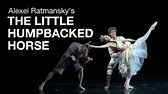 Mariinsky Ballet: Alexei Ratmansky's The Little Humpbacked Horse - YouTube