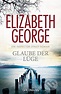 Glaube der Lüge - Elizabeth George | Knihy z Martinusu