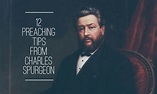 12 Preaching Tips From Charles Spurgeon - Pro Preacher