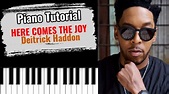 HERE COMES THE JOY by Deitrick Haddon (easy piano tutorial lesson free ...
