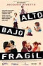 Alto bajo frágil - Película 1995 - SensaCine.com