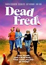 Dead Fred (2019) - IMDb