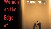 'Woman on the Edge of Time' still captivates | MPR News