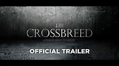 The Crossbreed (2017) (Official Trailer) - YouTube