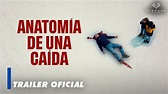 ANATOMÍA DE UNA CAÍDA | TRAILER OFICIAL - YouTube