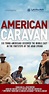 American Caravan (TV Series 2013– ) - IMDb