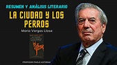 LA CIUDAD Y LOS PERROS de Mario Vargas Llosa | El mejor Resumen y ...