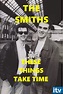 The Smiths: These Things Take Time (2002) - Posters — The Movie ...