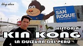 KIN KONG SAN ROQUE- HISTORIA DEL DULCE KIN KONG - YouTube