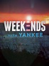 Weekends With Yankee TV Listings, TV Schedule and Episode Guide | TV Guide