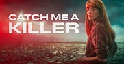 Watch Catch Me A Killer Series & Episodes Online