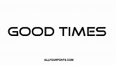 Good Times Font Free Download - All Your Fonts