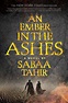 An Ember in the Ashes (An Ember in the Ashes, #1) by Sabaa Tahir ...