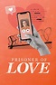 Prisoner of Love (2021)