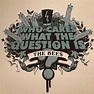 The Bees - Who Cares What The Question Is? | Discogs