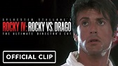 Rocky 4: Rocky vs. Drago The Ultimate Director's Cut - Official "Then ...