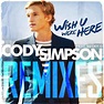 Cody Simpson – Wish U Were Here (DJ Laszlo Radio Edit) [Remix] Lyrics ...