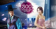 300 Años De Amor Capitulos Completos Telenovela - Novelas HD