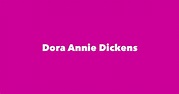 Dora Annie Dickens - Spouse, Children, Birthday & More