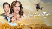 Love Takes Flight - Hallmark Channel Movie - Where To Watch
