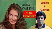 Los amores de Lupita DAlessio (Carlos Reynoso) #lupitadalessio # ...