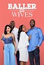 Baller Wives (TV Series 2017– ) - IMDb