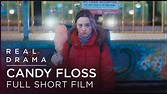 Candy Floss (Official BFI London Film Festival 2016 Selection) | Real ...