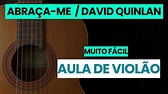 Abraça-Me | Cifra Simplificada | Para Iniciantes | David Quinlan | Aula ...