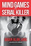 Mind Games With A Serial Killer - Kindle edition by Lane, Brian Alan ...
