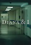 Diana and I - Seriebox