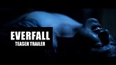 Everfall (2017 Movie) - Official Teaser - YouTube